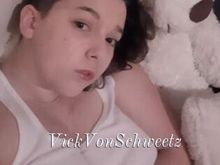 VickVonSchweetz