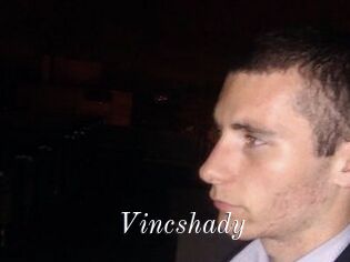 Vincshady