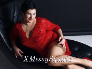 XMessySquirtx