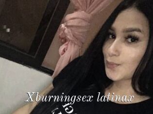 Xburningsex_latinax