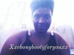 Xxebonybootyforyouxx