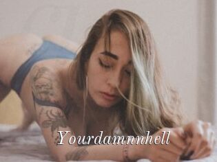 Yourdamnnhell