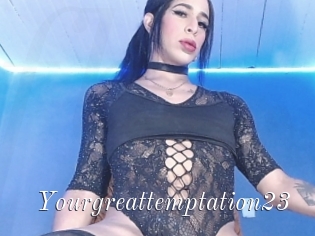 Yourgreattemptation23